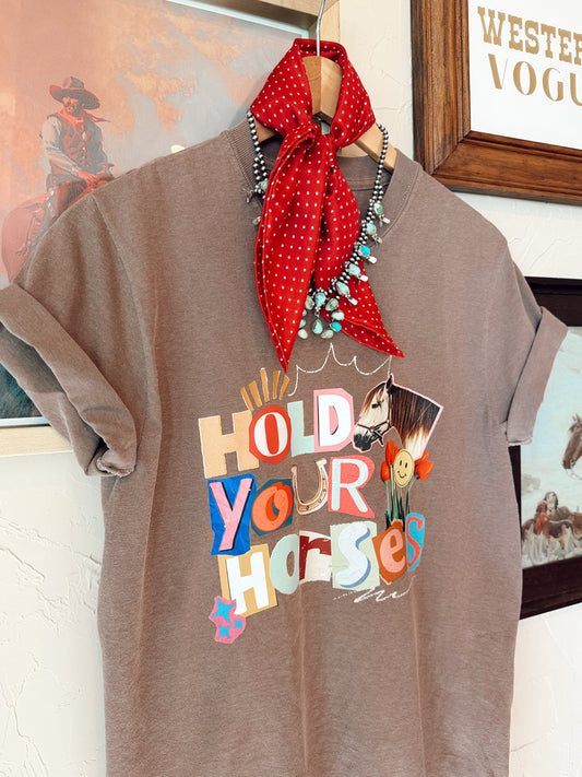 The Hold Your Horses T-Shirt