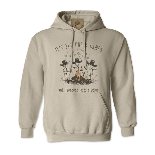 It's All Fun & Games Until Someone Loses A Weiner - Adult Unisex Pullover Camping Hoodie