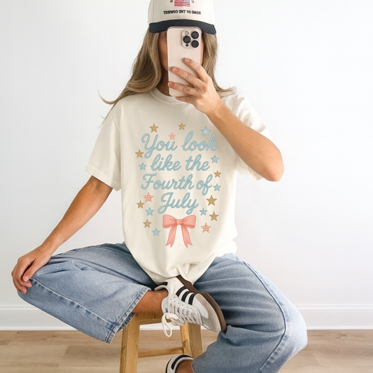 You Look Like the Fourth of July Graphic Tee