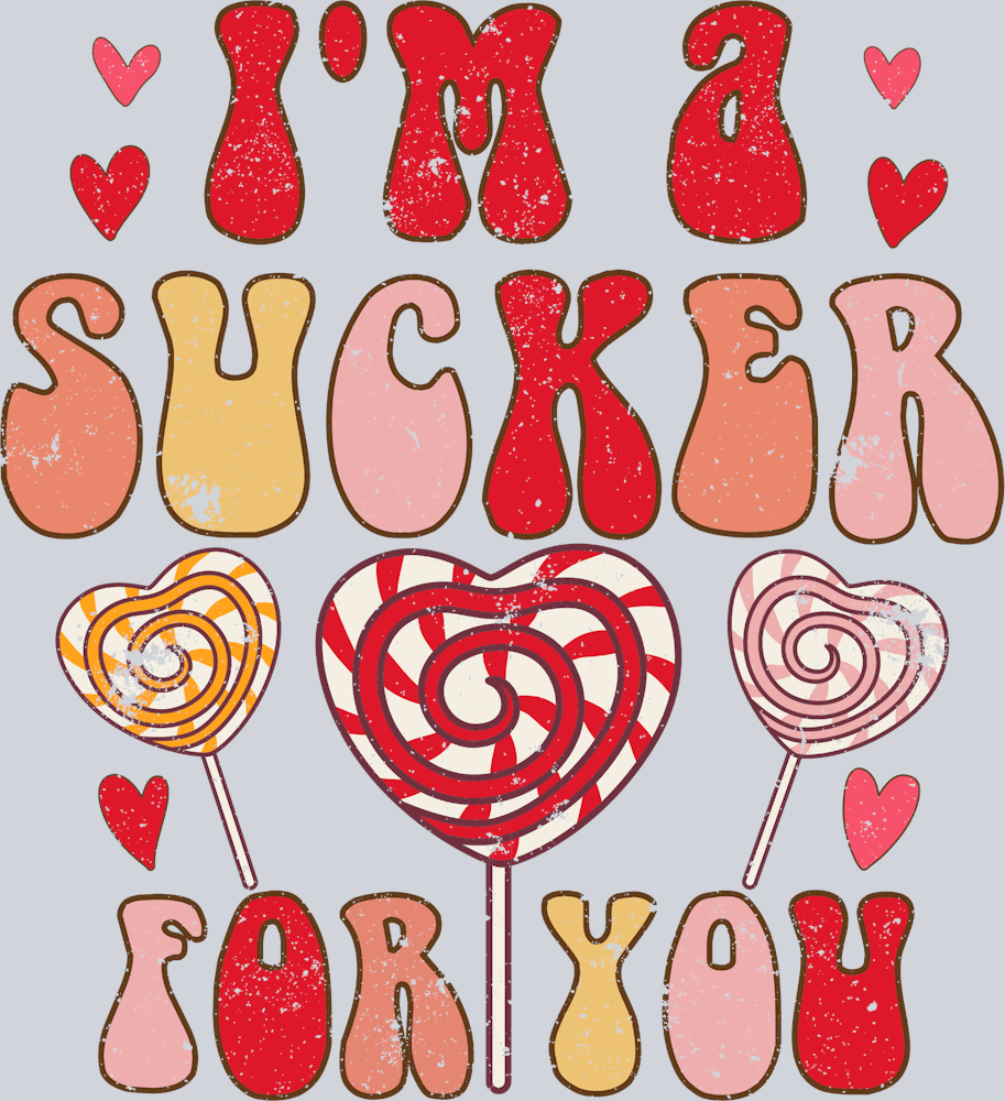 I'm A Sucker Heart Pops - STK03043 (DTF Transfers)