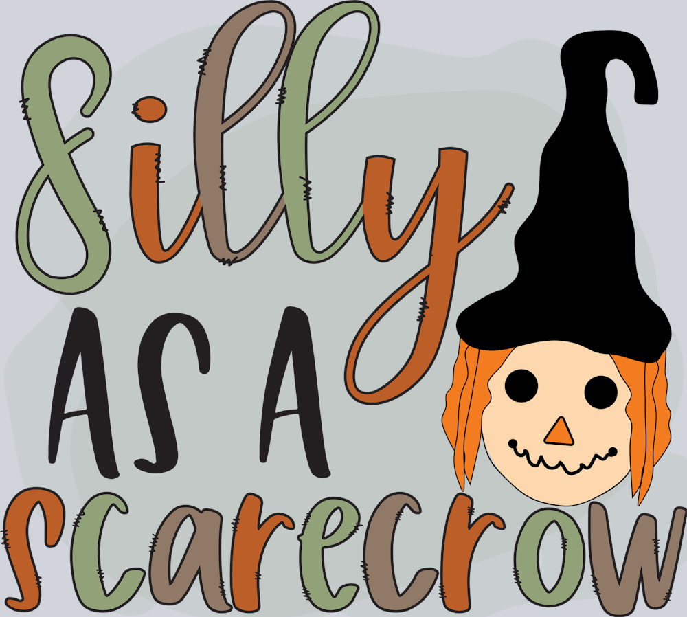 Silly As A Scarecrow - STK07248 (DTF Transfers)