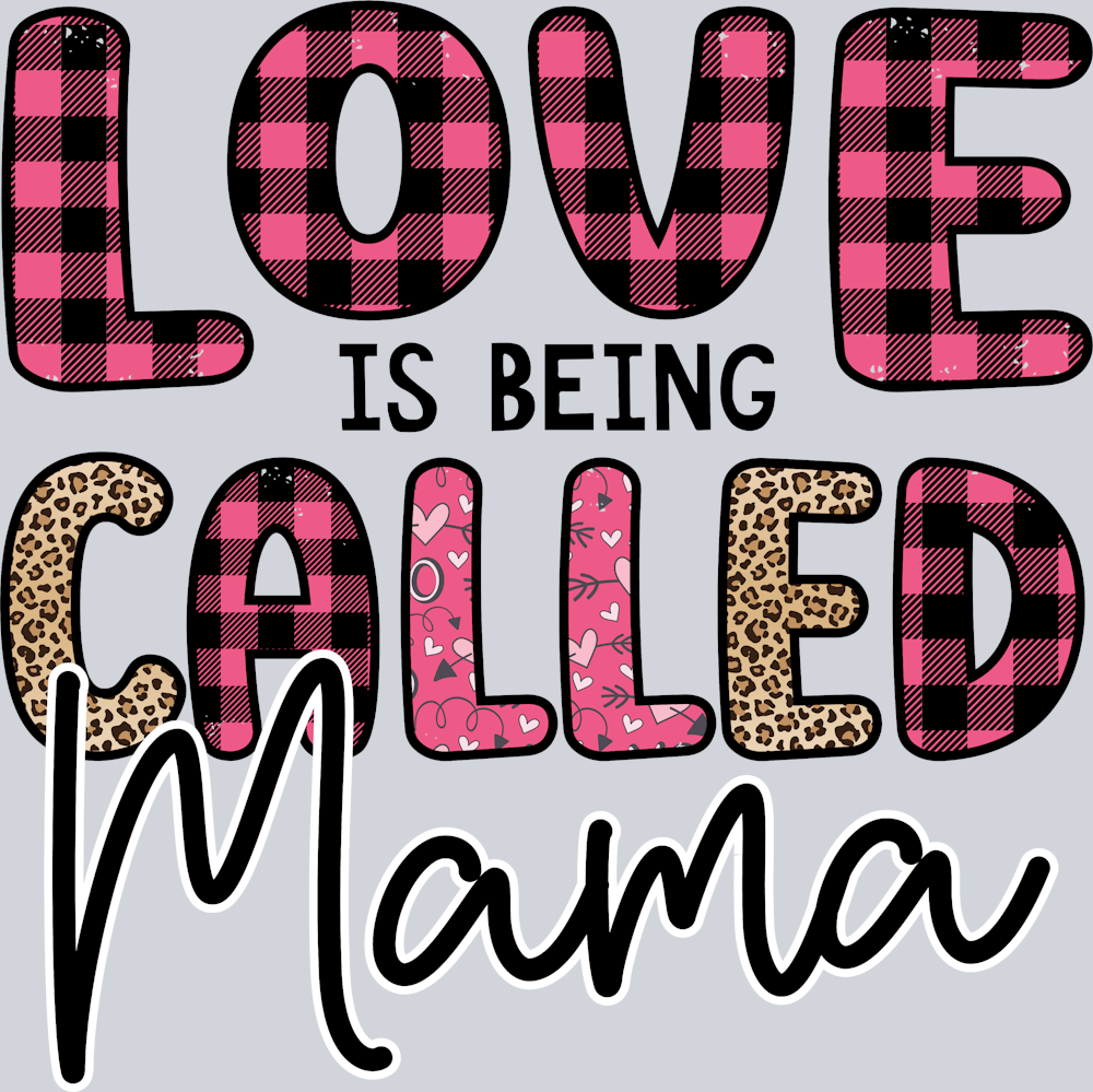 Love Is Being Called Mama - STK03740 (DTF Transfers)