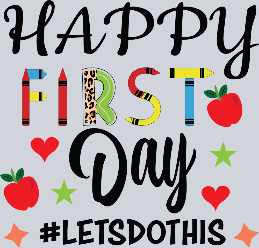 Happy First Day 1 - STK02547 (DTF Transfers)