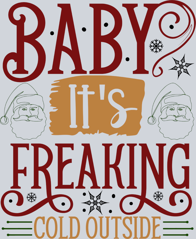 Vintage Baby It's Freaking Cold Outside - STK06312 (DTF Transfers)