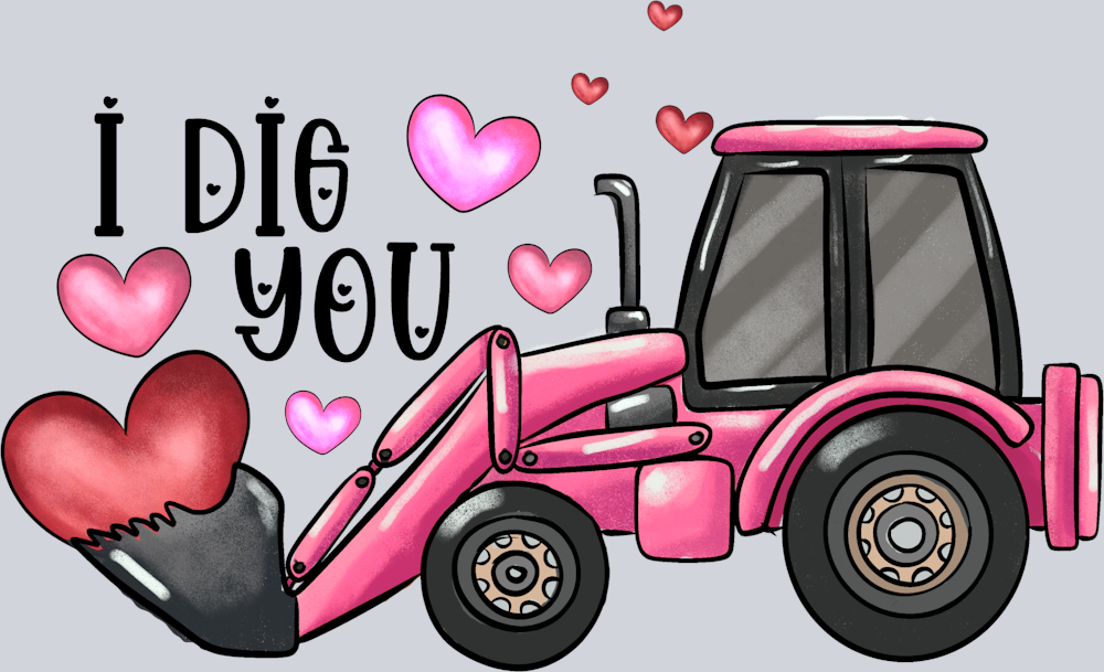 I Dig You - STK02913 (DTF Transfers)