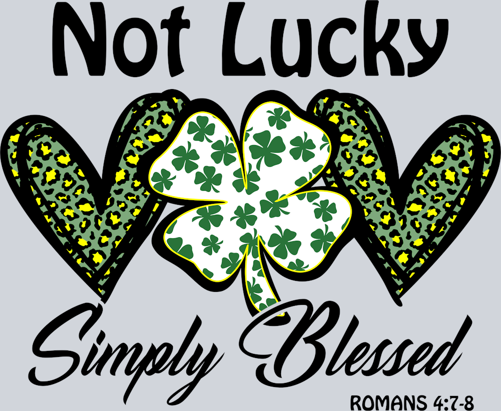 Not Lucky Blessed - STK04532 (DTF Transfers)