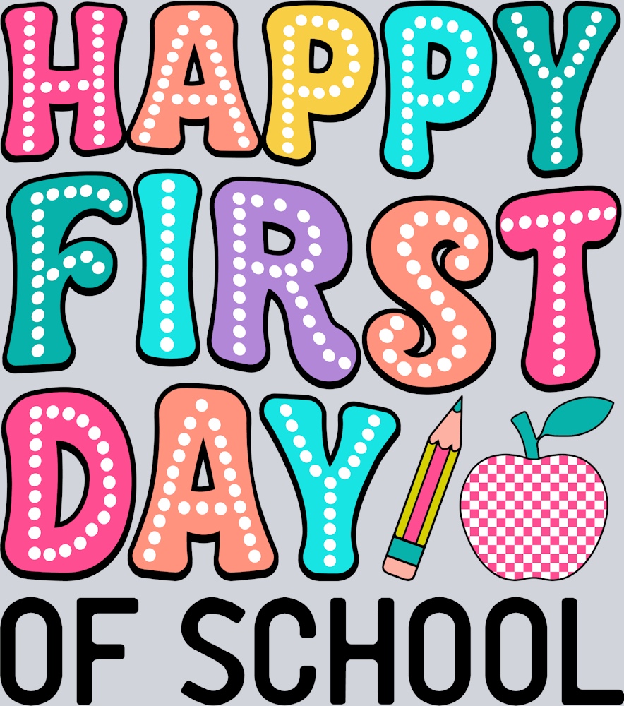 Happy First Day Of School 7 - STK02558 (DTF Transfers)