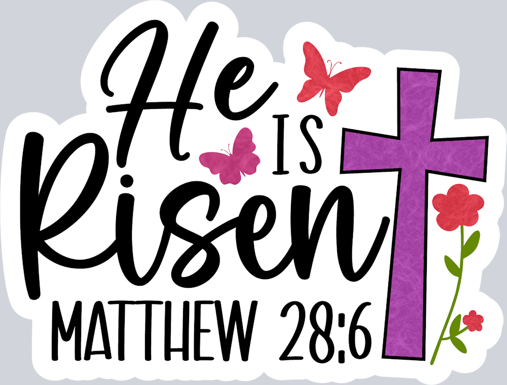 He Is Risen Matthew 2 - STK02640 (DTF Transfers)
