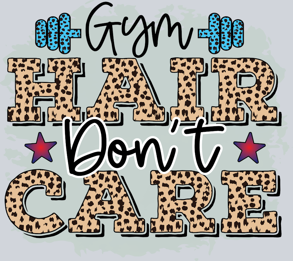 Gym Hair Dont Care 2 - STK06690 (DTF Transfers)