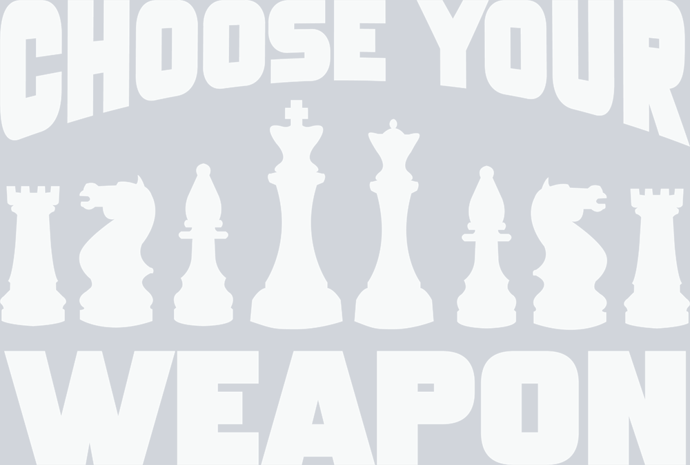 Games Chess Choose Your Weapon - STK02198 (DTF Transfers)