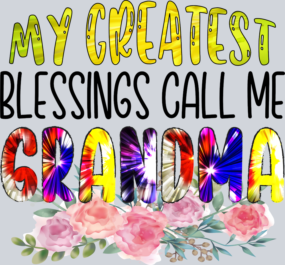 My Greatest Blessings Call Me Grandma - STK04444 (DTF Transfers)