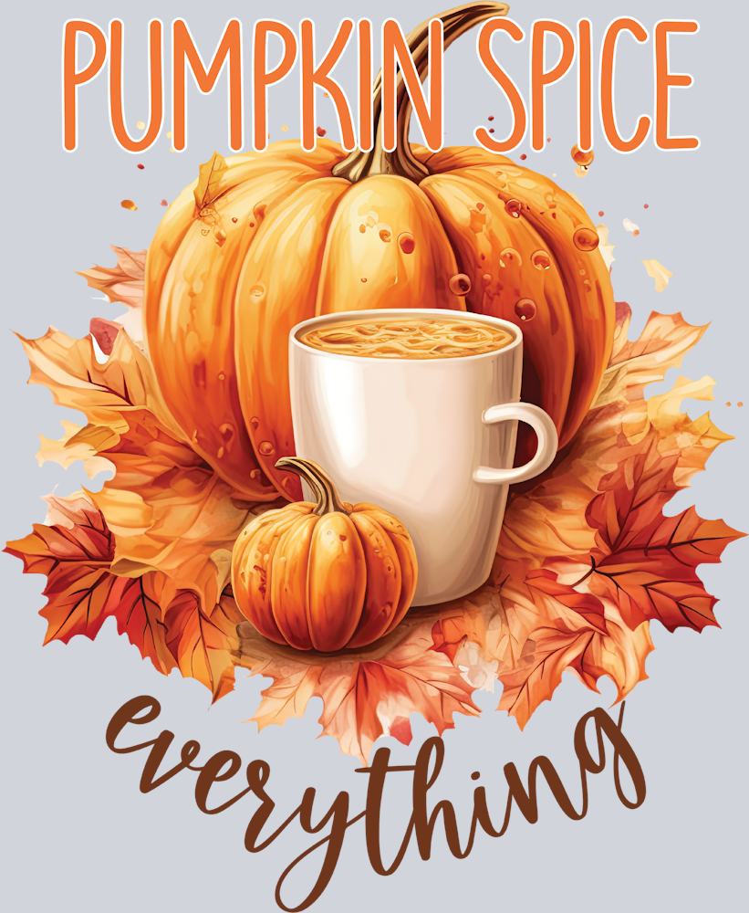 Pumpkin Spice Everything 1 - STK07243 (DTF Transfers)