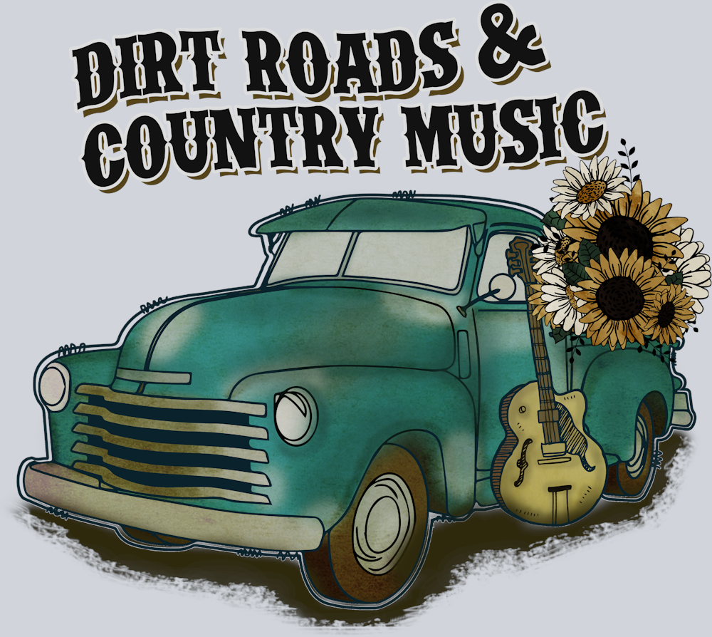 Dirt Roads And Country Music - STK01651 (DTF Transfers)