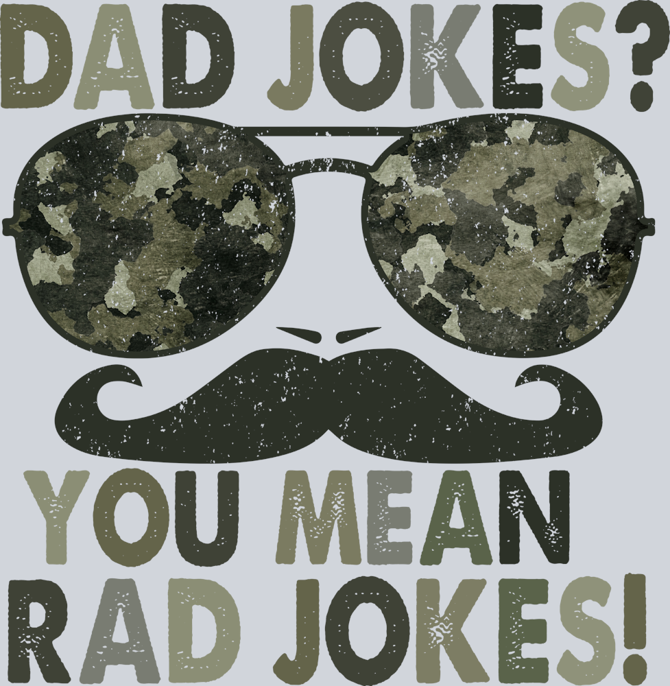 Dad Jokes You Mean Rad Jokes - STK07050 (DTF Transfers)