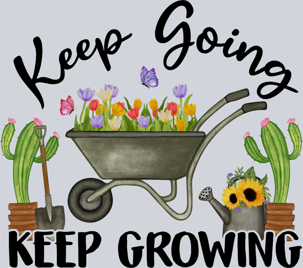 Keep Going Growing - STK03471 (DTF Transfers)