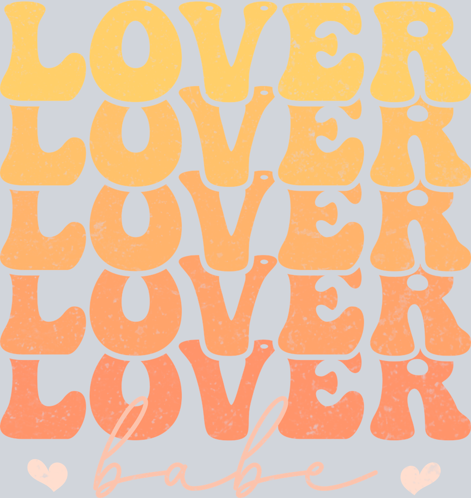 Stacked Lover Babe - STK05769 (DTF Transfers)