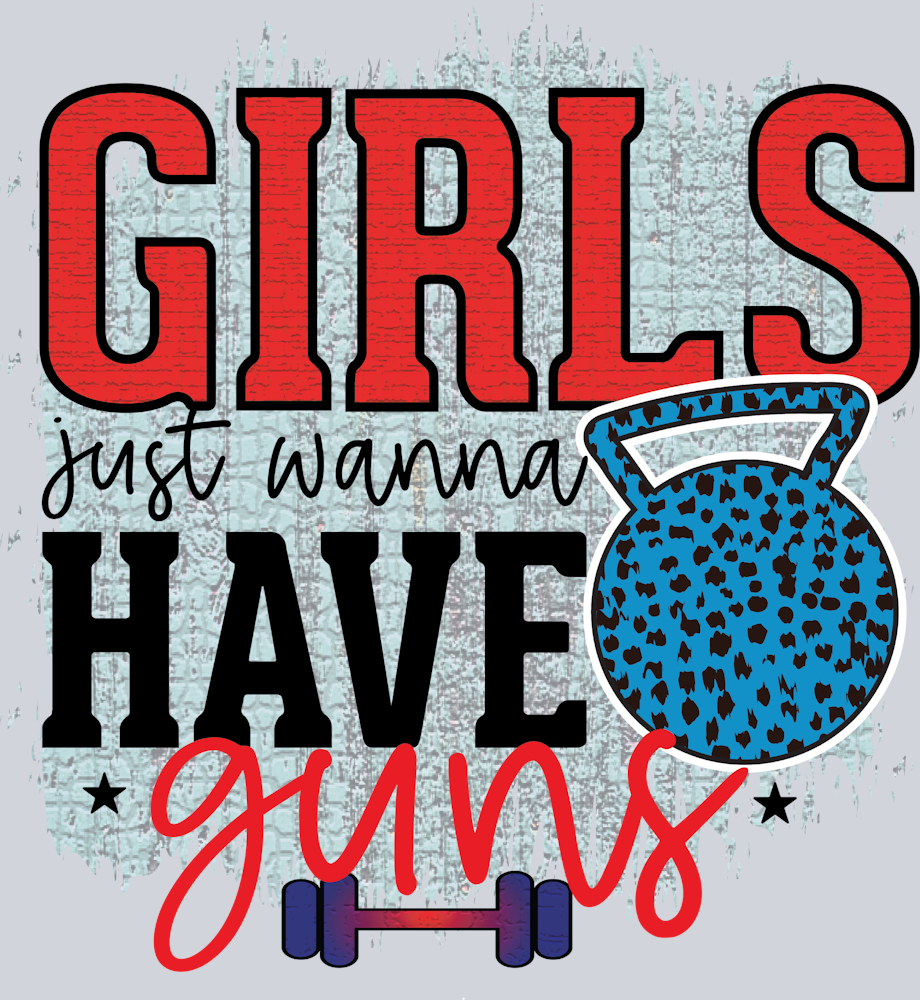 Girls Just Wanna Have Guns 1 - STK06685 (DTF Transfers)
