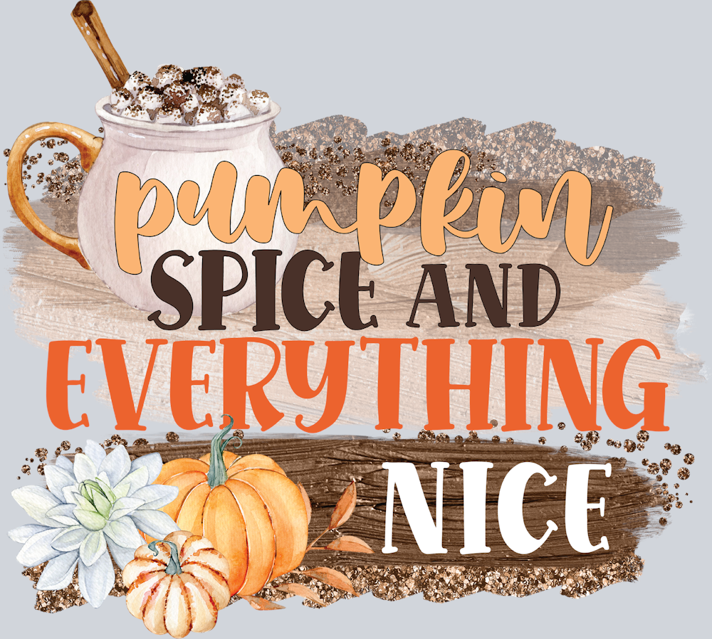 Pumpkin Spice And Everything Nice 2 - STK07239 (DTF Transfers)