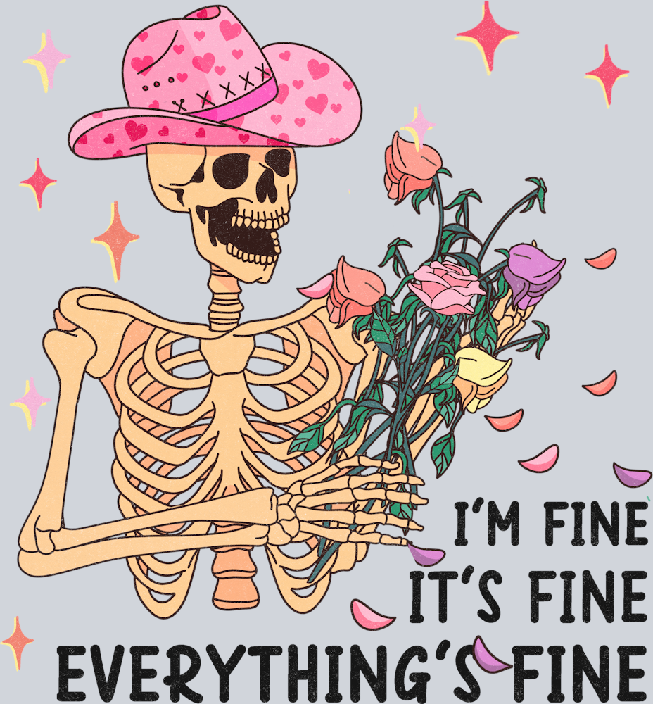 Skeleton It's Fine - STK05500 (DTF Transfers)