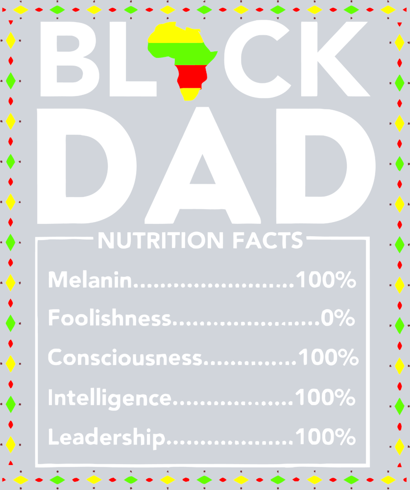 Black Dad Nutrition Facts - STK07042 (DTF Transfers)