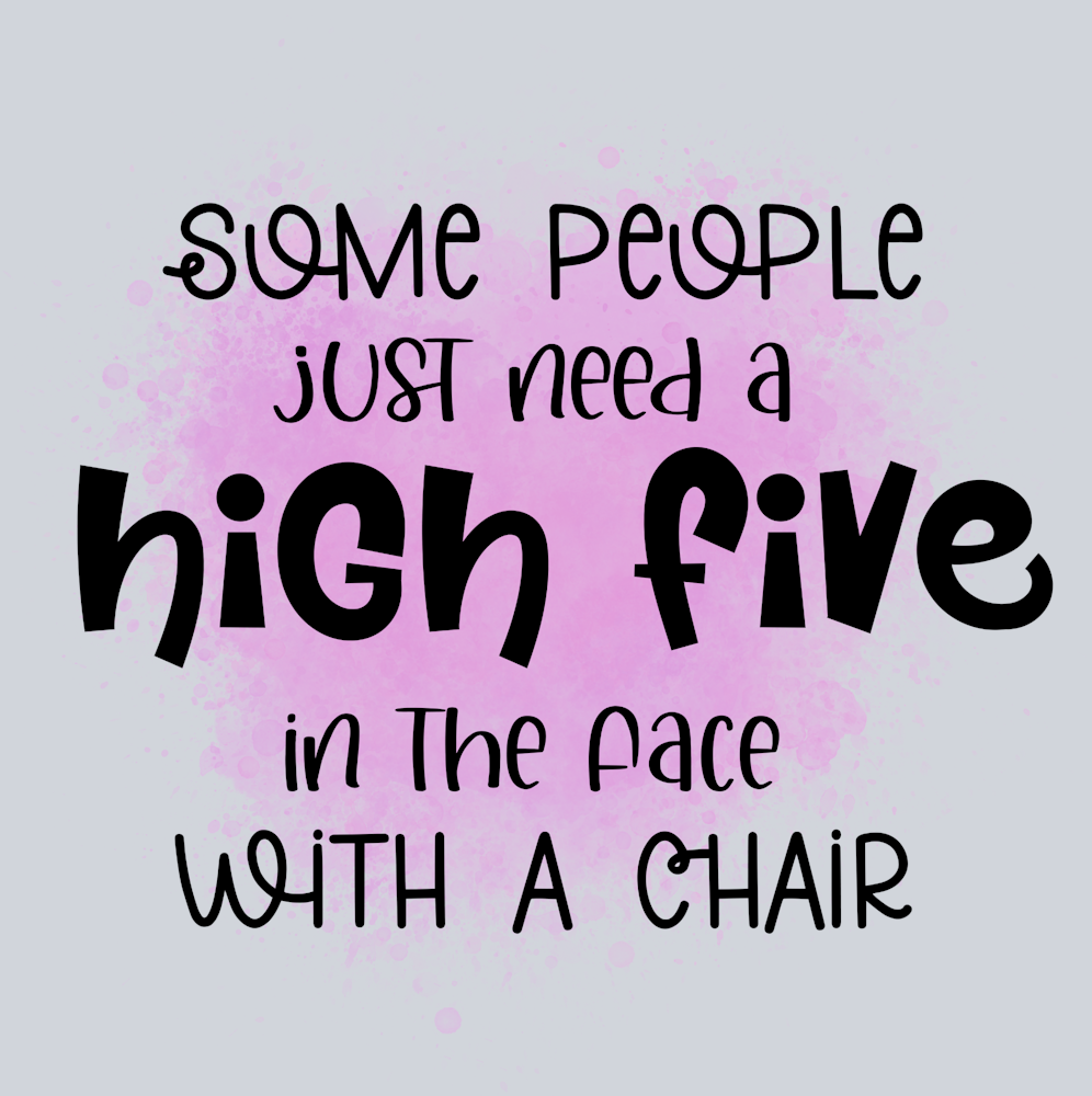 Sarcasm Some People High Five - STK05353 (DTF Transfers)