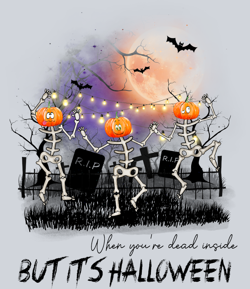 When Youre Dead Inside But It's Halloween - STK06443 (DTF Transfers)