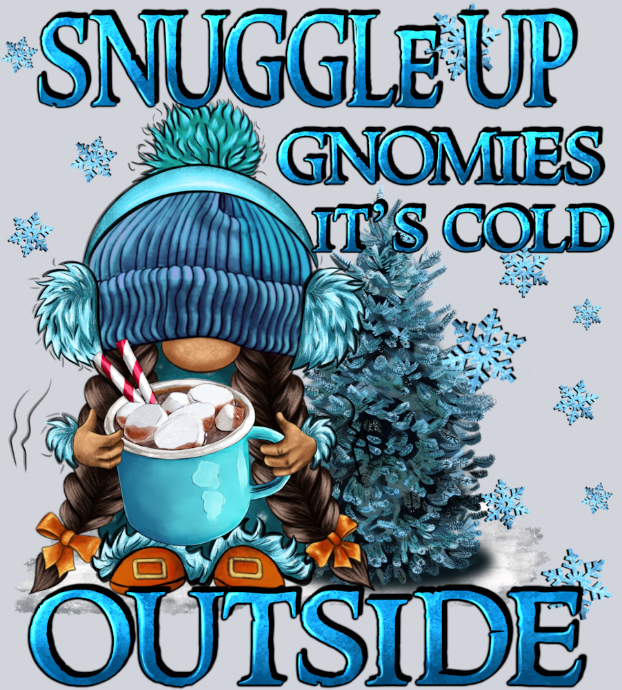 Snuggle Up Gnomies It's Cold Outside Fa - STK05572 (DTF Transfers)