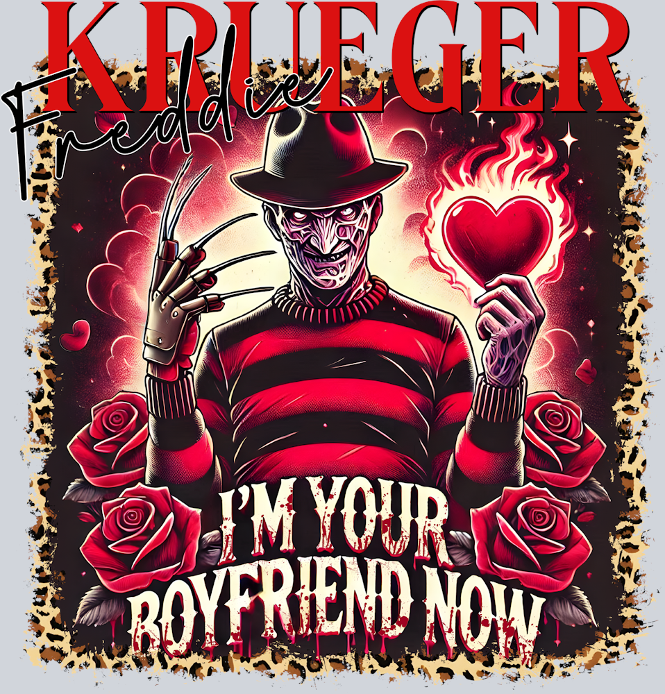 Krueger I'm Your Boyfriend Now - STK03498 (DTF Transfers)