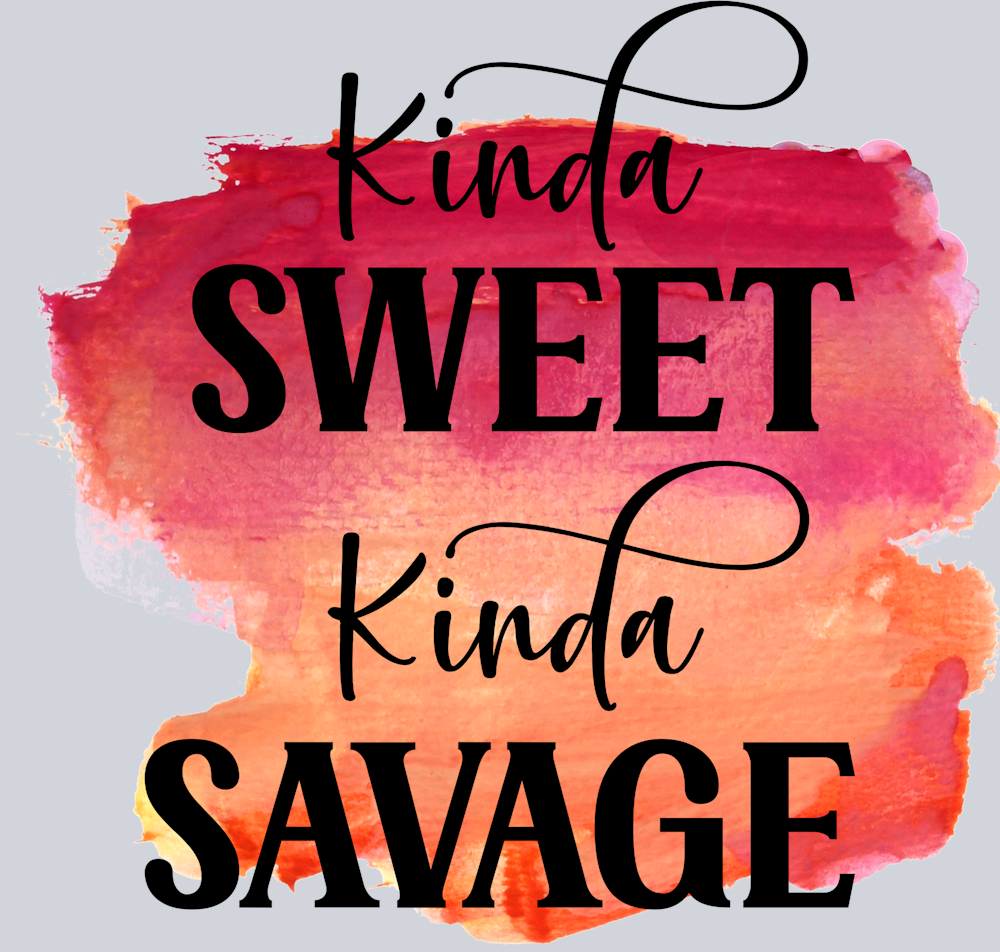Sarcasm Kinda Sweet Kinda Savage - STK05337 (DTF Transfers)