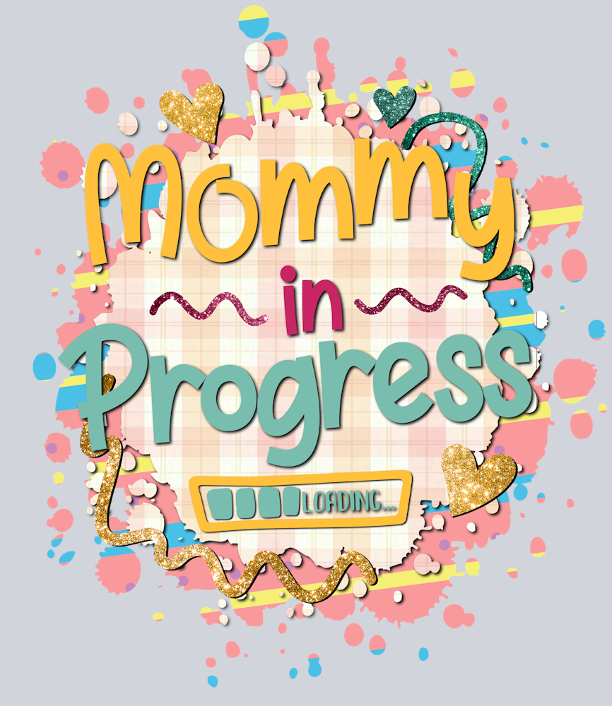 Mommy In Progress - STK04333 (DTF Transfers)