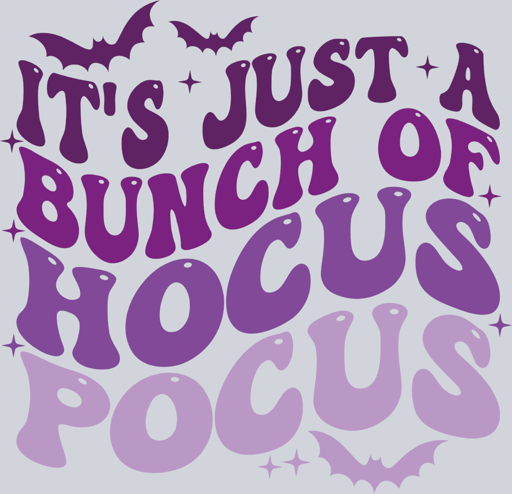 Is Just A Bunch Of Hocus Pocus - STK03241 (DTF Transfers)