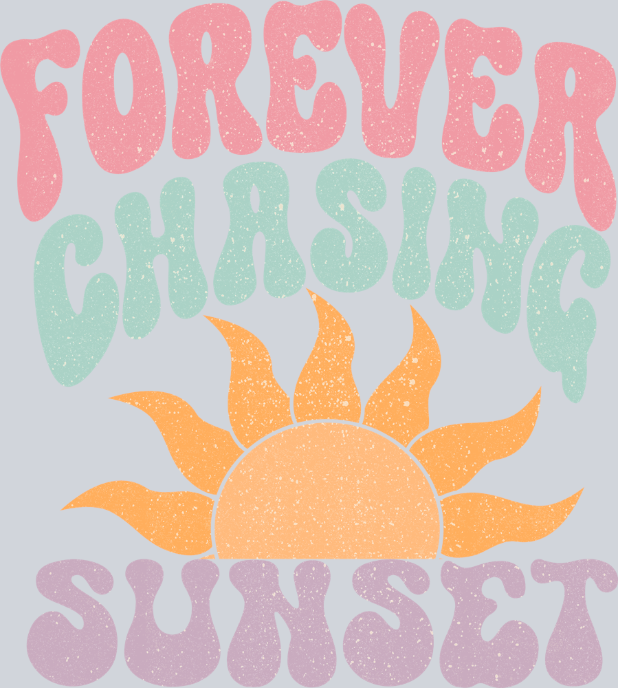 Forever Chasing Sunset - STK02099 (DTF Transfers)