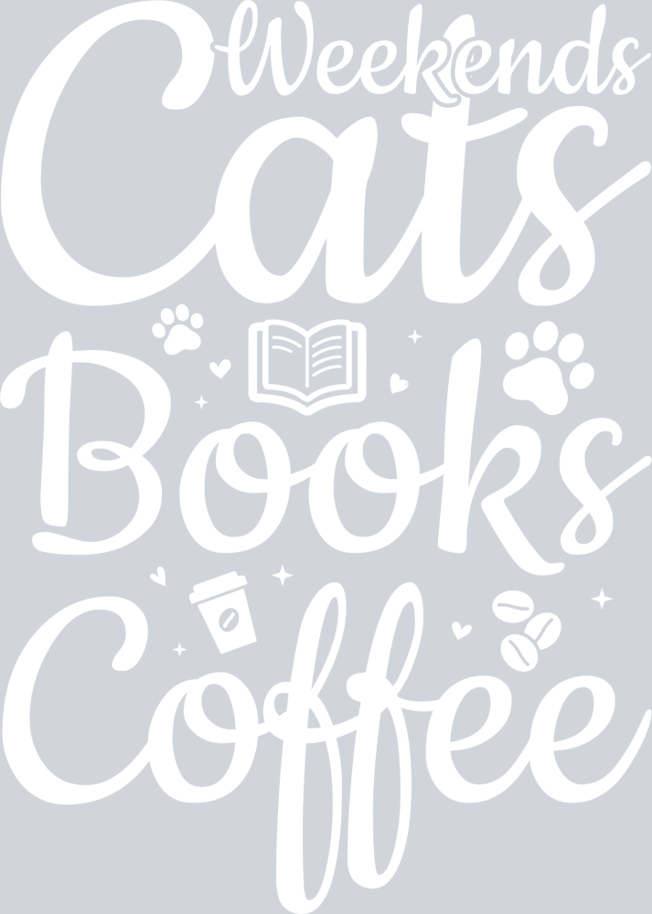 Pets Weekends Cats Books Coffee White - STK04904 (DTF Transfers)