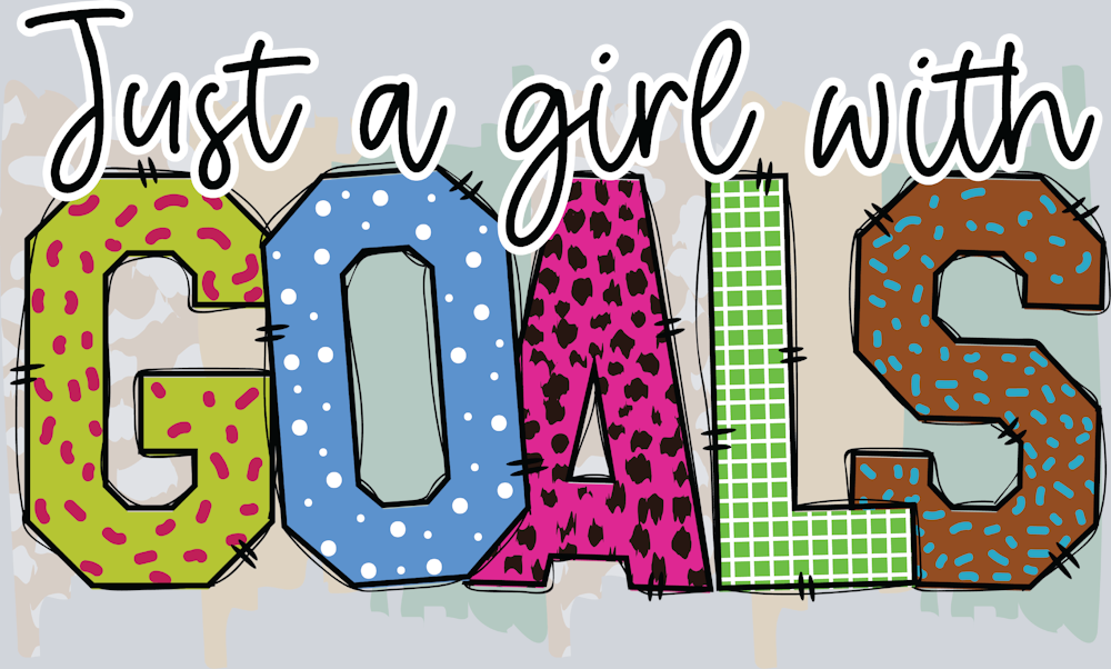 Just A Girl With Goals 2 - STK06703 (DTF Transfers)