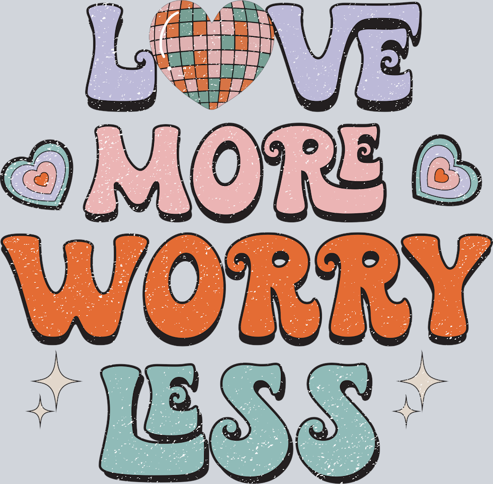 Retro Love More Worry Less Retro - STK05210 (DTF Transfers)