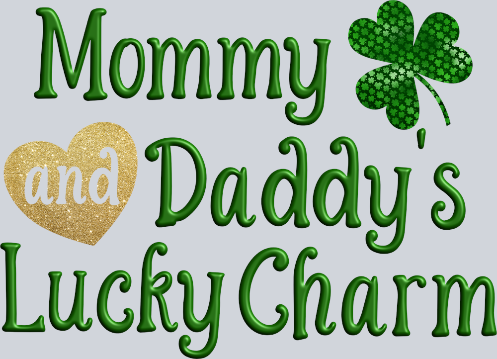 Lucky Mommy And Daddy's Lucky Charm - STK03881 (DTF Transfers)