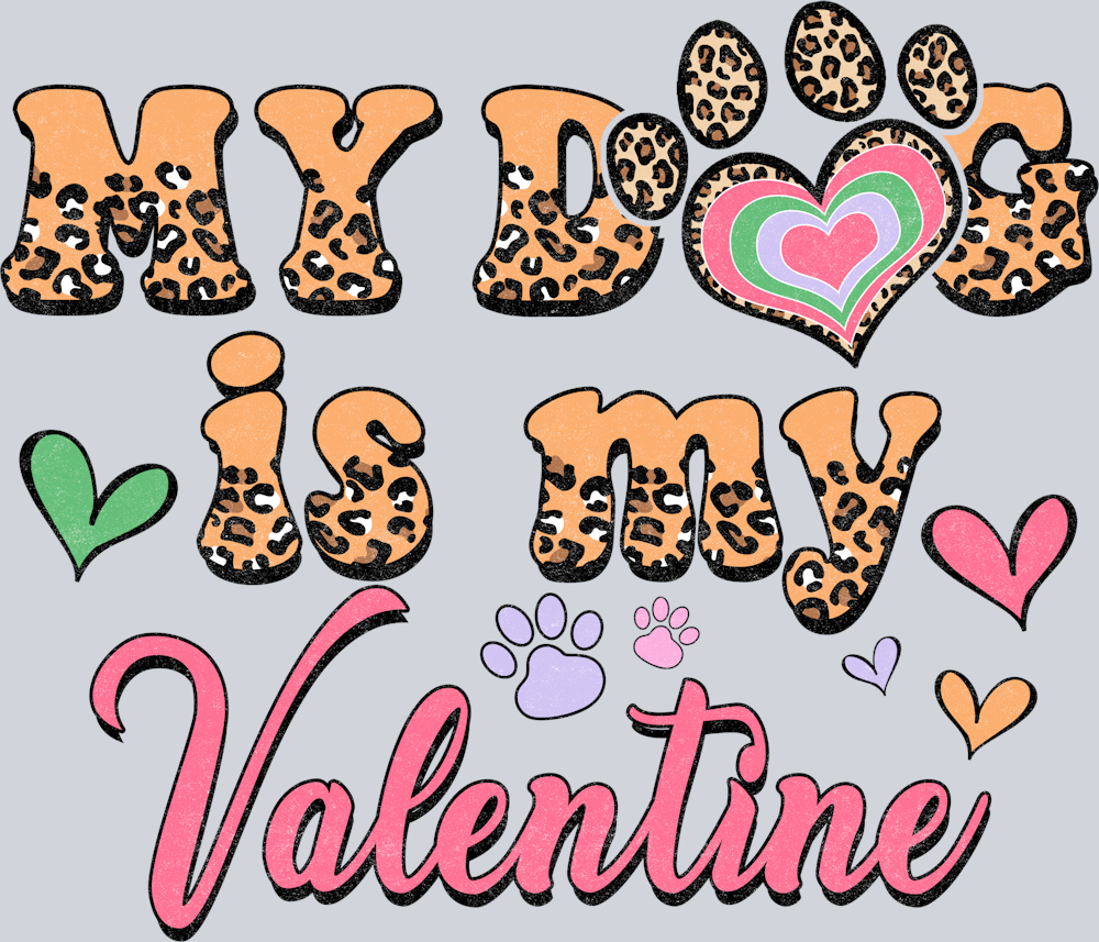 My Dog Valentine Leopard - STK04410 (DTF Transfers)