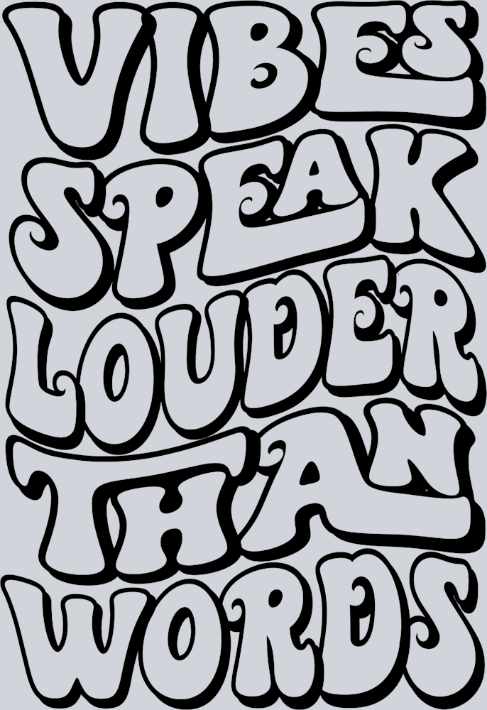 Vibes Speak Louder Than Words - STK06308 (DTF Transfers)