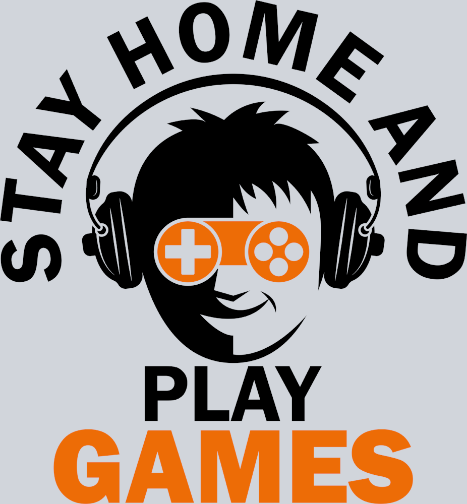 Stay Home And Play Games - STK06952 (DTF Transfers)