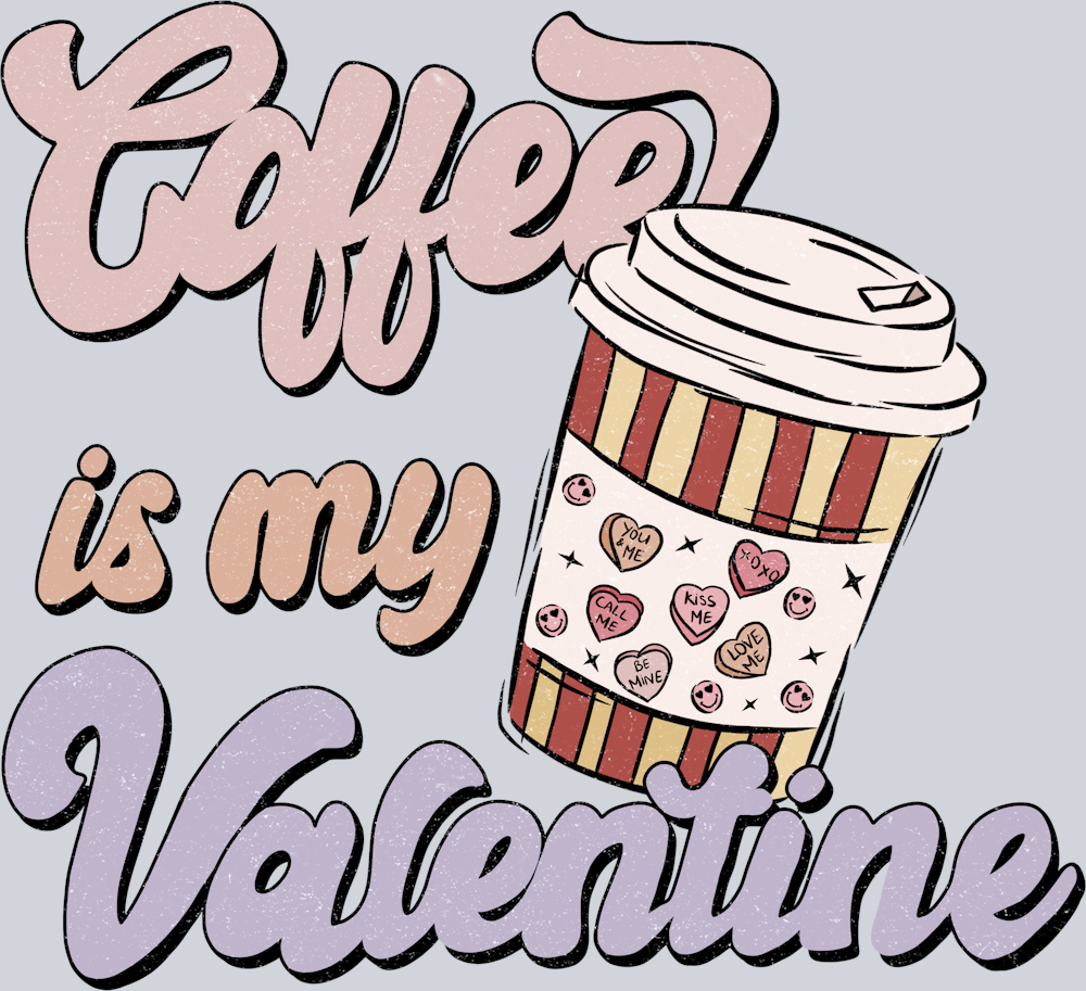Coffee My Valentine - STK01412 (DTF Transfers)