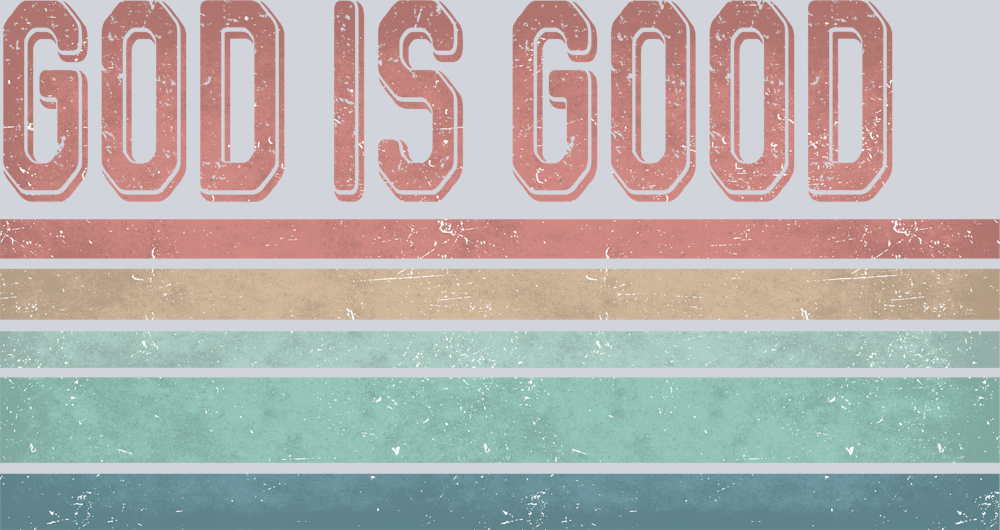 God Is Good - STK02370 (DTF Transfers)