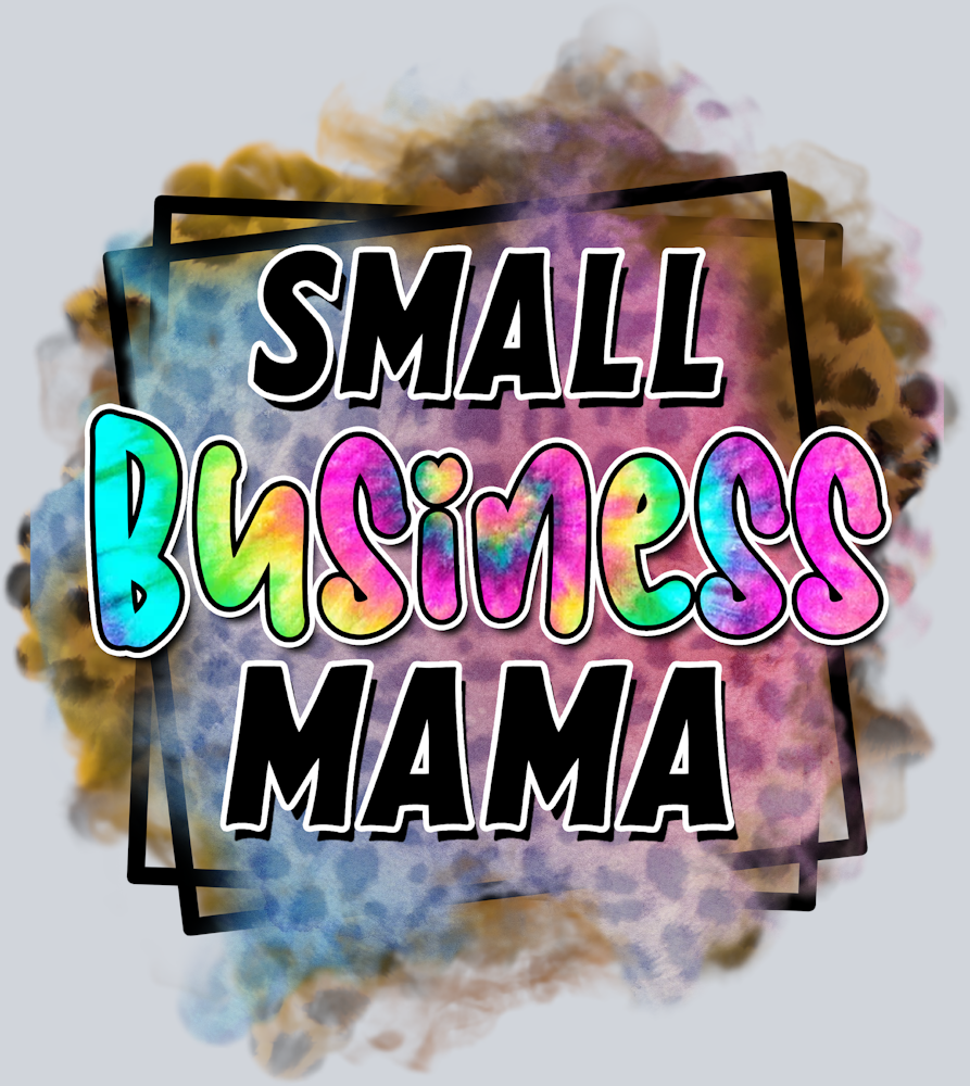 Small Business Mama Tie Dye - STK05555 (DTF Transfers)