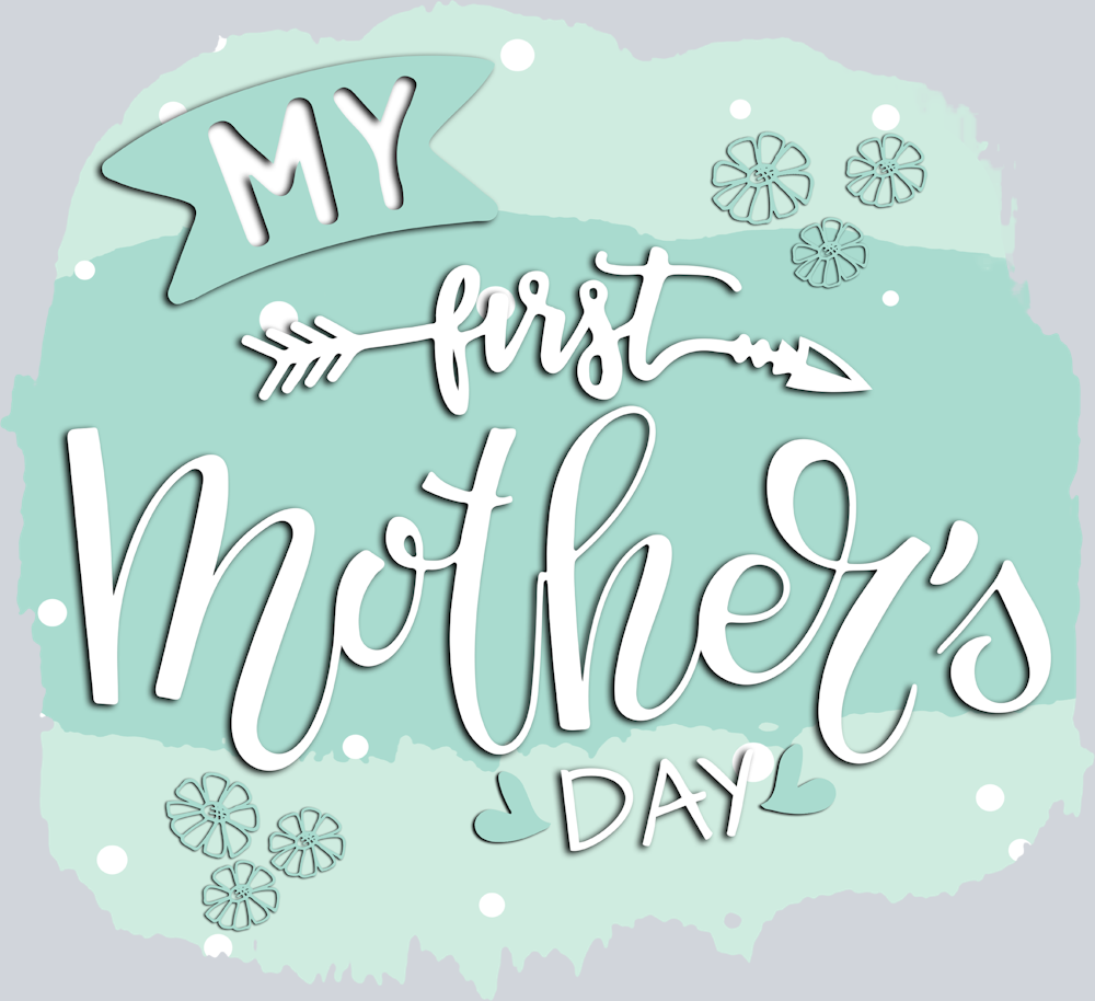 My First Mothers Day - STK04432 (DTF Transfers)