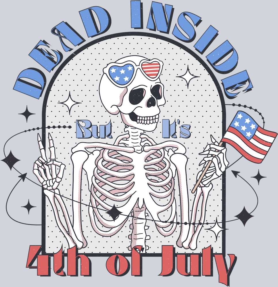 Dead Inside But It Is 4th Of July - STK01608 (DTF Transfers)