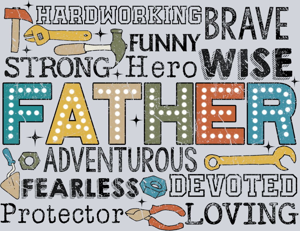Hardworking Brave Father - STK02613 (DTF Transfers)