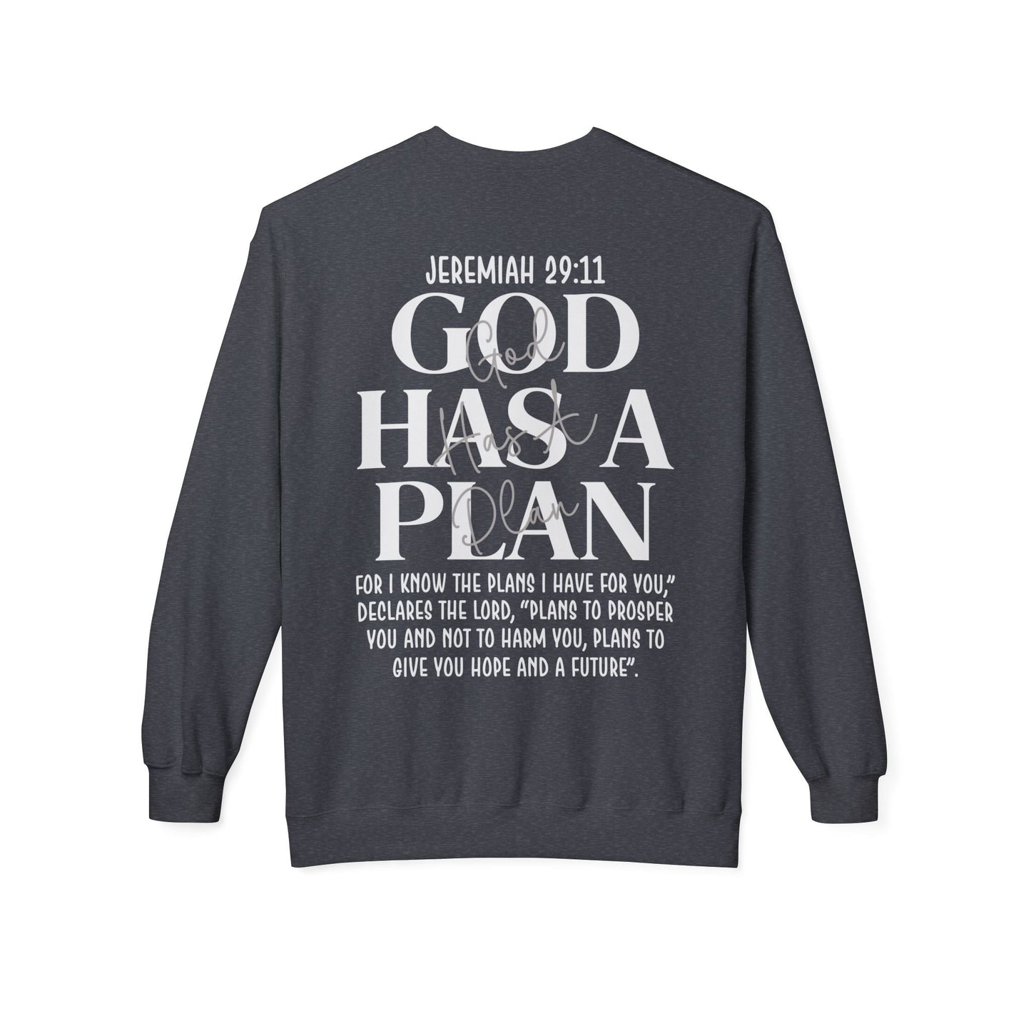 God Has a Plan Crewneck Sweatshirt – Jeremiah 29:11 Christian Pullover
