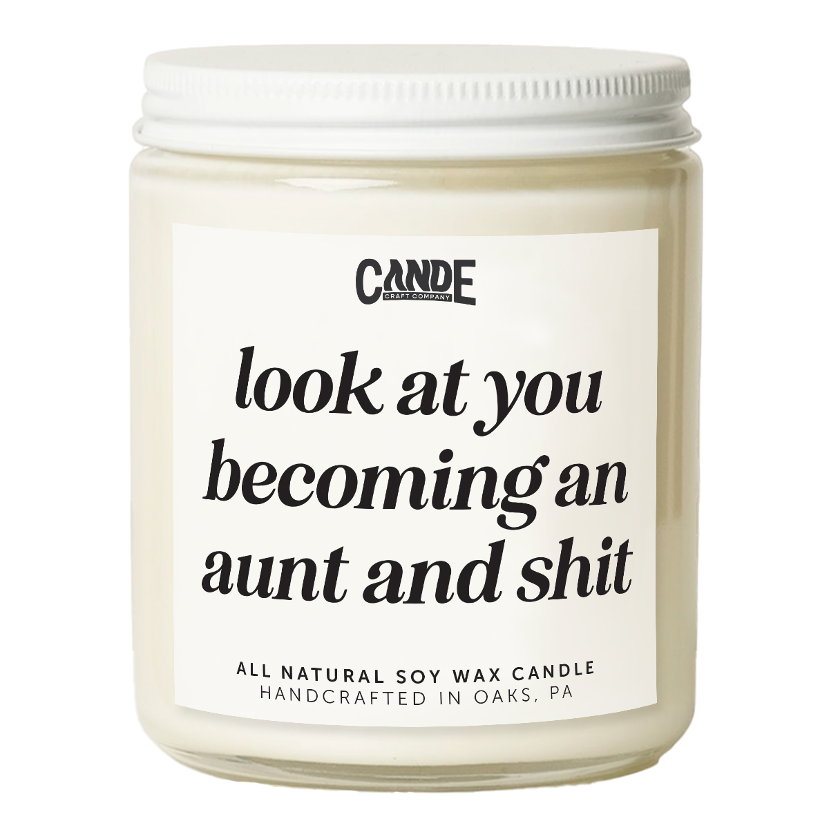 Look at You Becoming an Aunt and Shit Candle