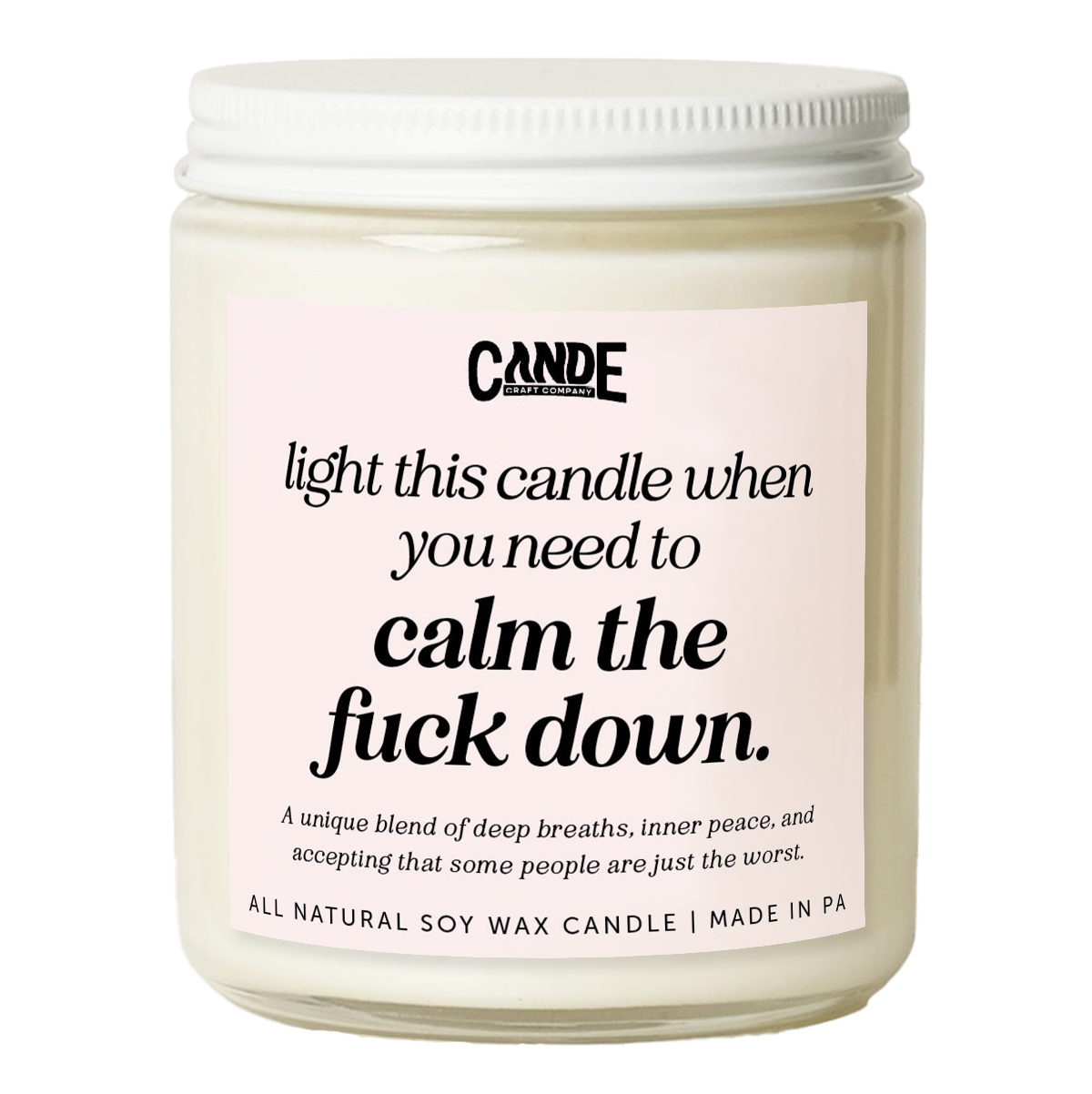Light This Candle When You Need To Calm the F*ck Down Candle