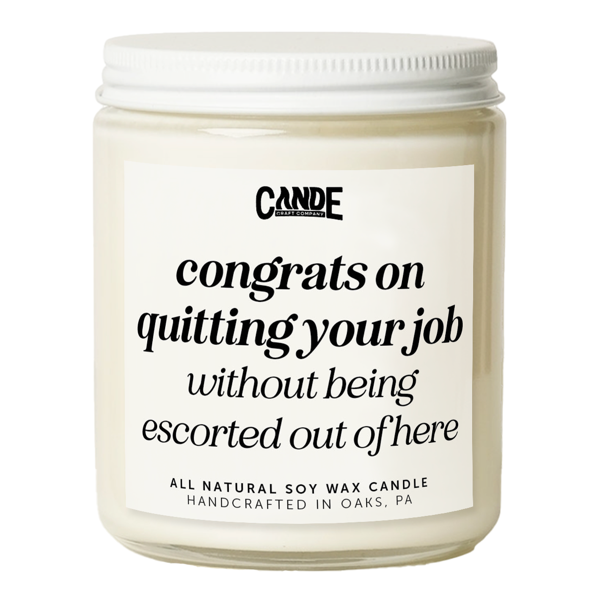 Congrats on Quitting Your Job Without Being Escorted Out Candle