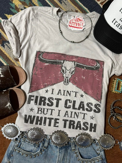 Ain't First Class Graphic Tee